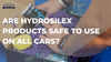 Are HydroSilex Products Safe To Use On All Cars?