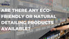 Are There Any Eco-Friendly or Natural Detailing Products Available