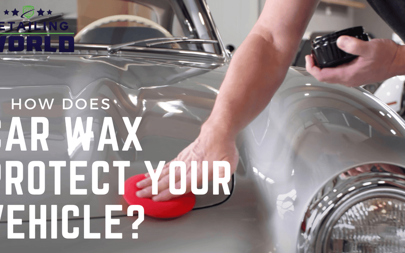 How Does Car Wax Protect Your Vehicle?