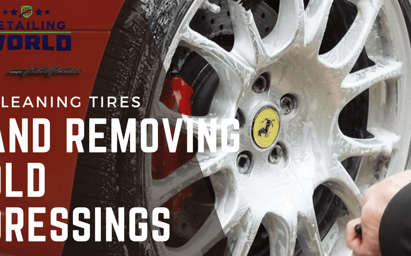 Cleaning Tires and Removing Old Dressings