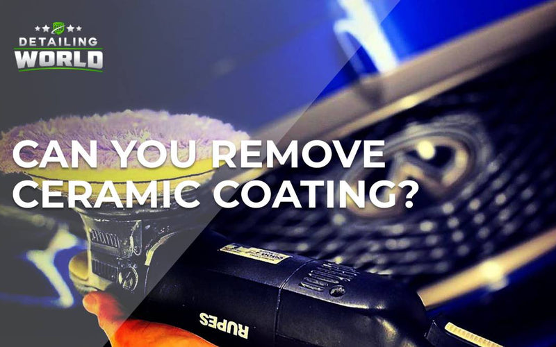 Can You Remove Ceramic Coating?