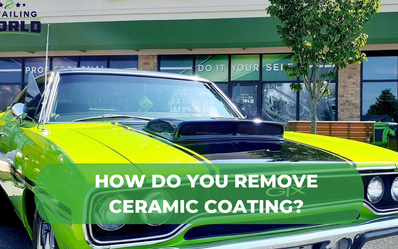 How Do You Remove Ceramic Coating?