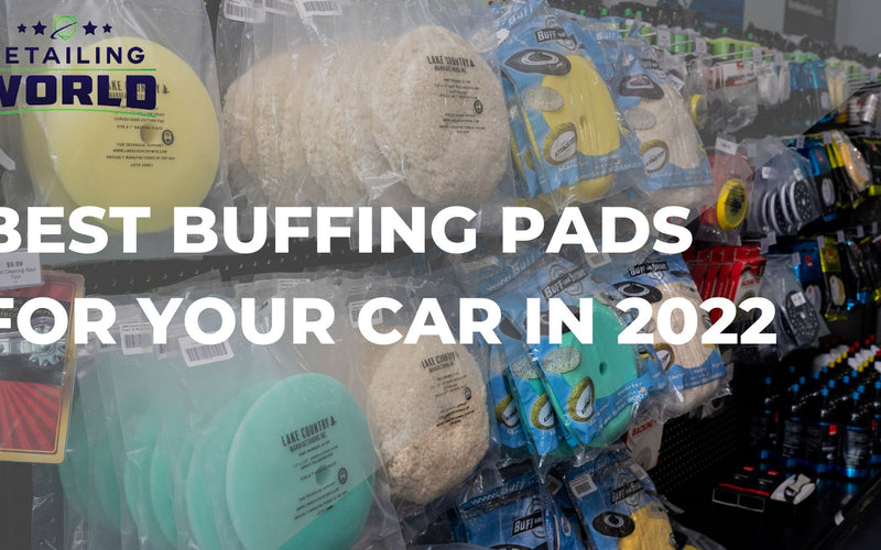Best Buffing Pads For Your Car In 2023