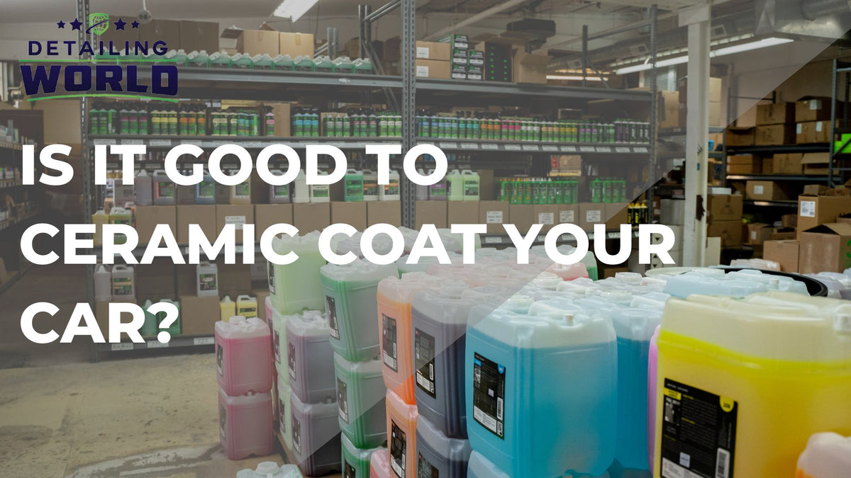 DETAILING WORLD - Is It Good To Ceramic Coat Your Car