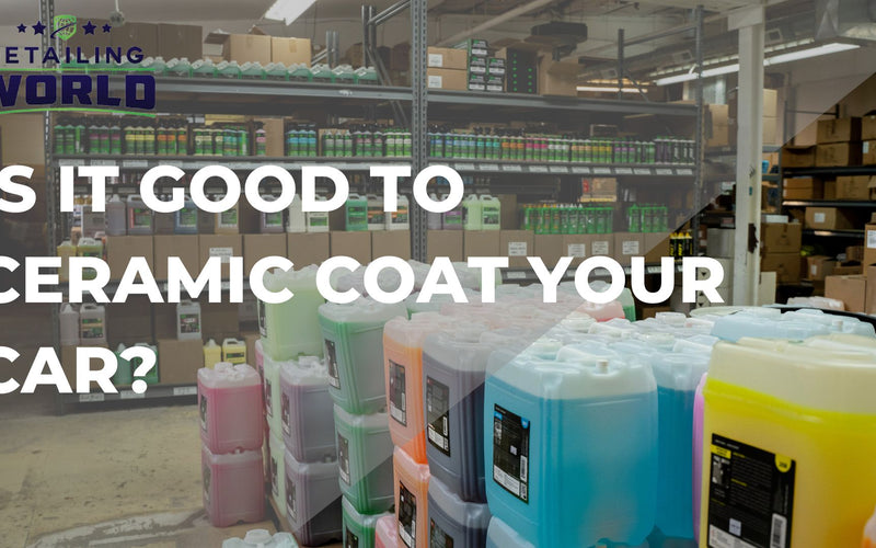 Is It Good To Ceramic Coat Your Car?
