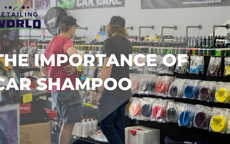 The Importance Of Car Shampoo