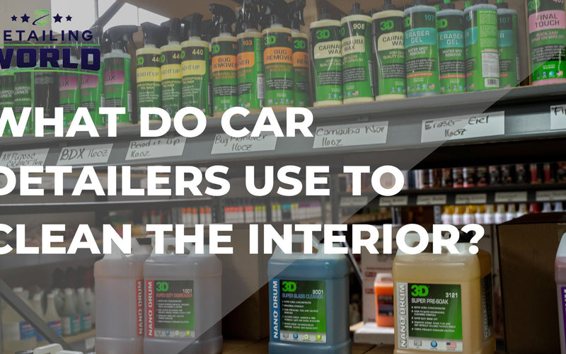 What Do Car Detailers Use To Clean The Interior?