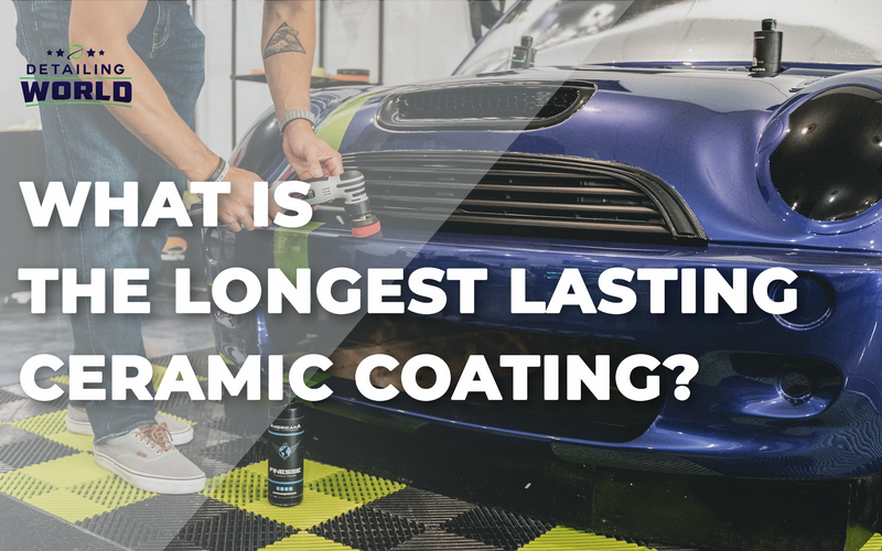 What Is The Longest Lasting Ceramic Coating?