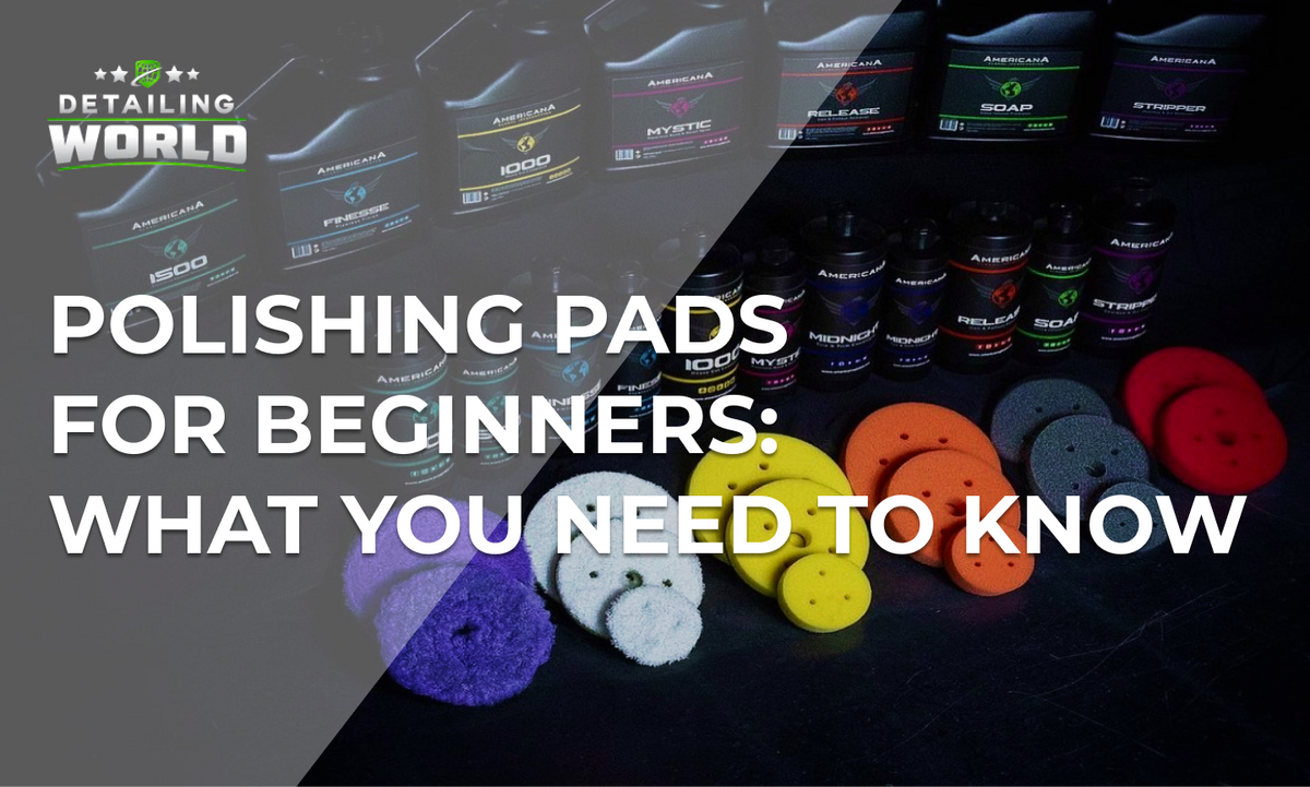 Polishing Pads For Beginners: What You Need To Know