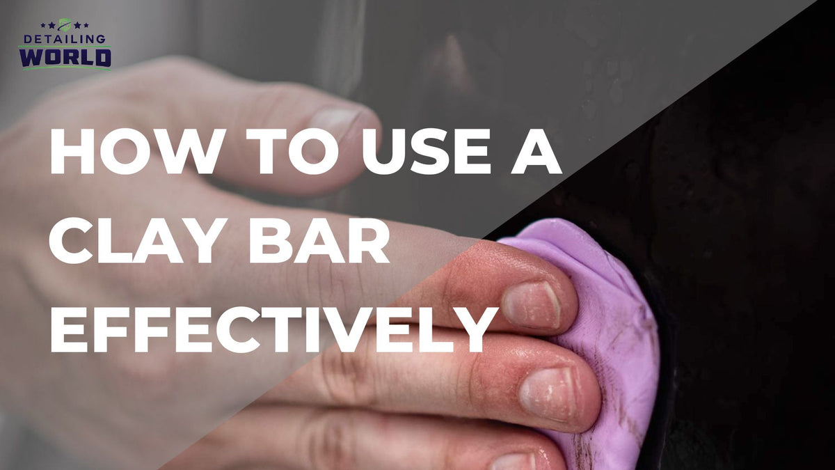 How To Use A Clay Bar Effectively - detailing world