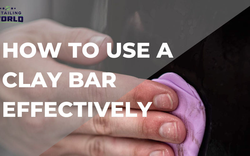 How To Use A Clay Bar Effectively?