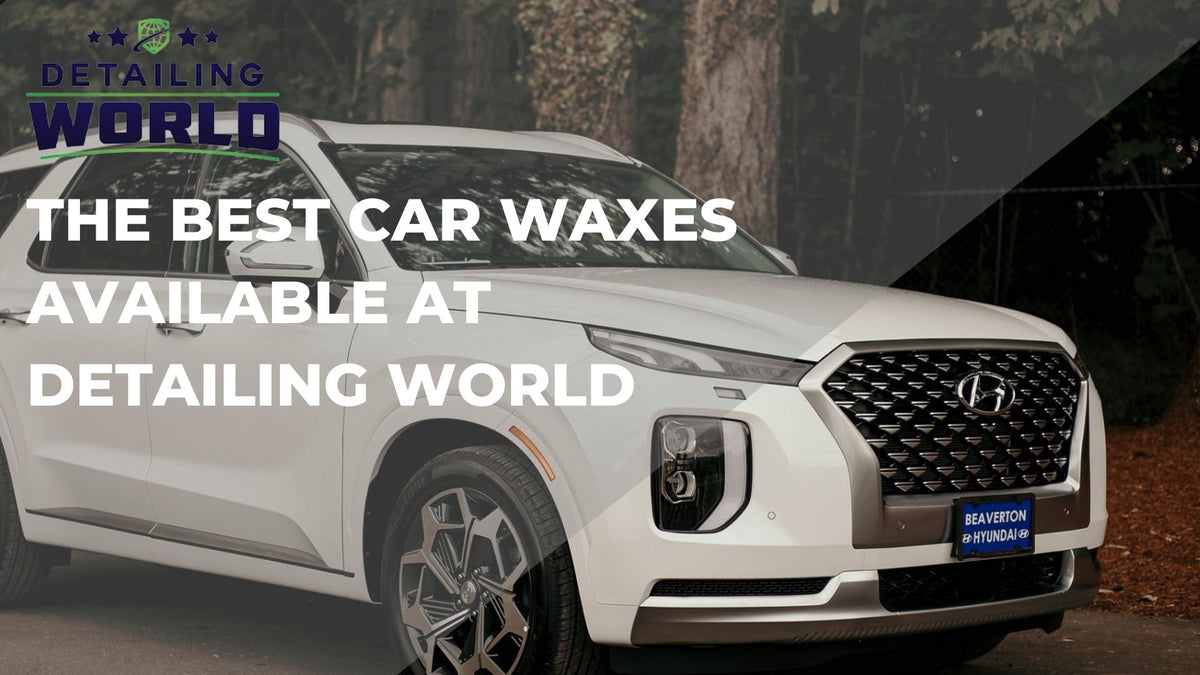 The Best Car Waxes Available At Detailing World