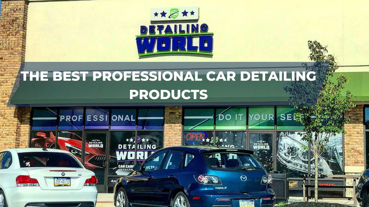 The Best Professional Car Detailing Products
