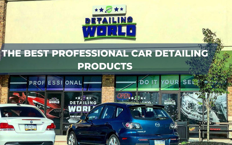 The Best Professional Car Detailing Products
