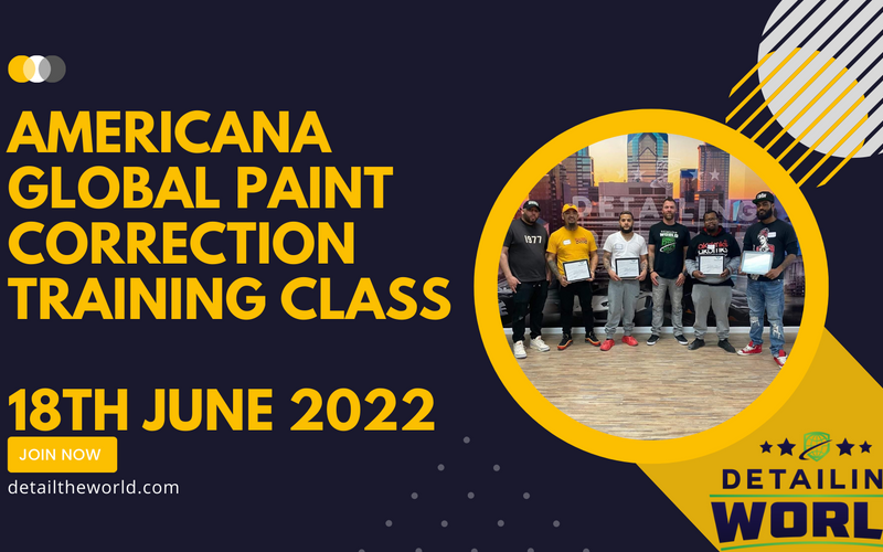 Americana Global Paint Correction Training Class - June 18th 2022