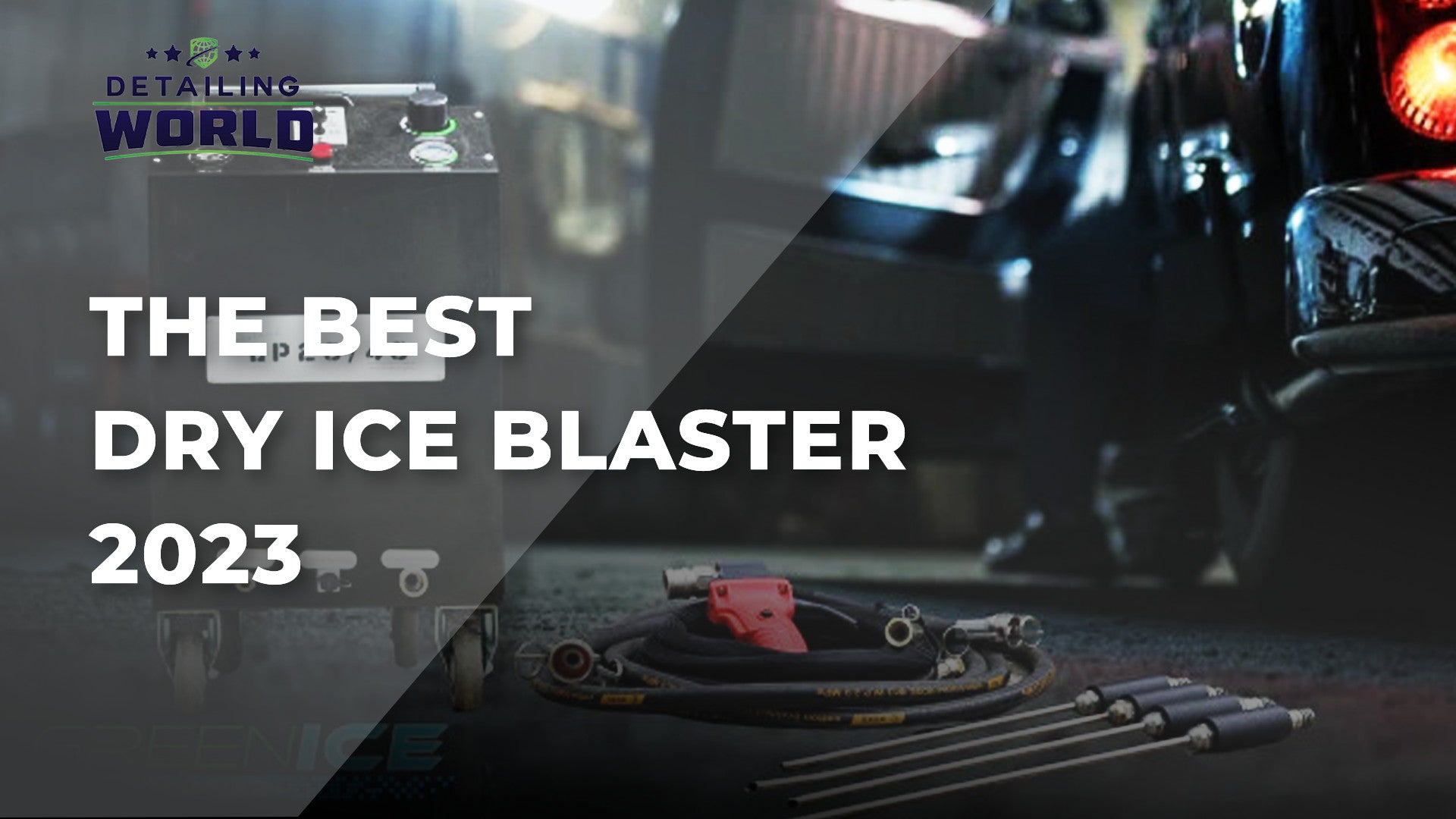 The Best Dry Ice Blaster 2023 Detailing World